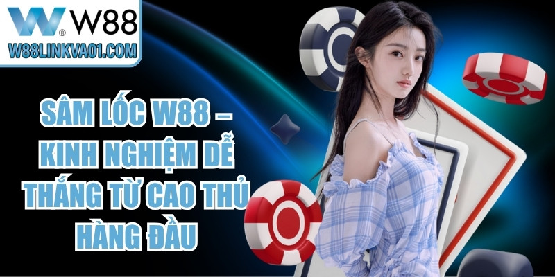 Sâm Lốc W88